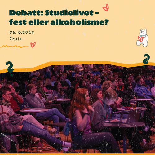 Arrangementside: Debatt: Studietiden - Fest eller alkoholisme