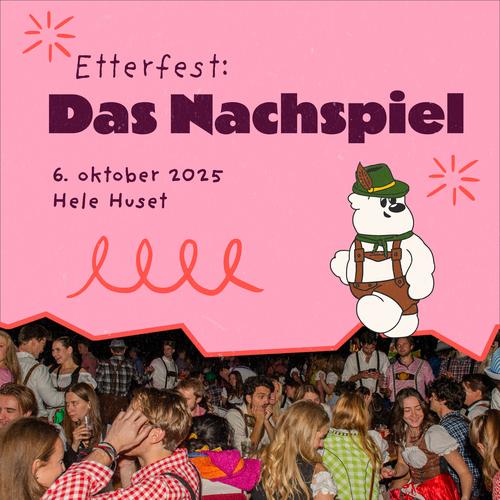 Arrangementside: Etterfest: Das Nachspiel