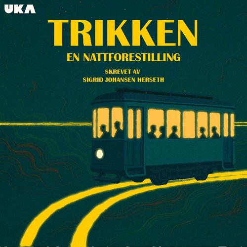 Arrangementside: Trikken - en nattforestilling
