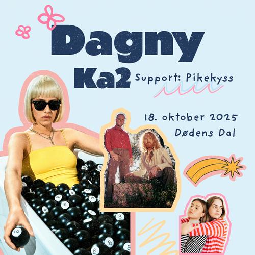 Arrangementside: Dagny + Ka2 + Pikekyss