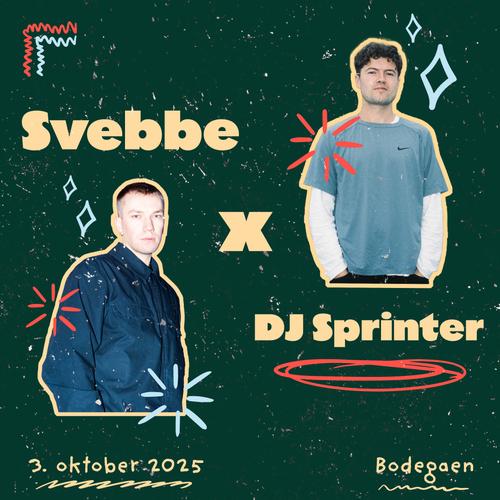 Arrangementside: DJ-sett: Svebbe x DJ Sprinter